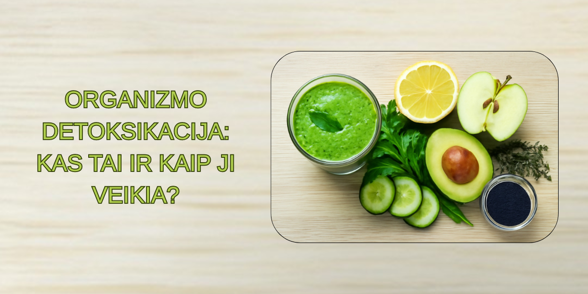 Organizmo detoksikacija: kas tai ir kaip ji veikia?